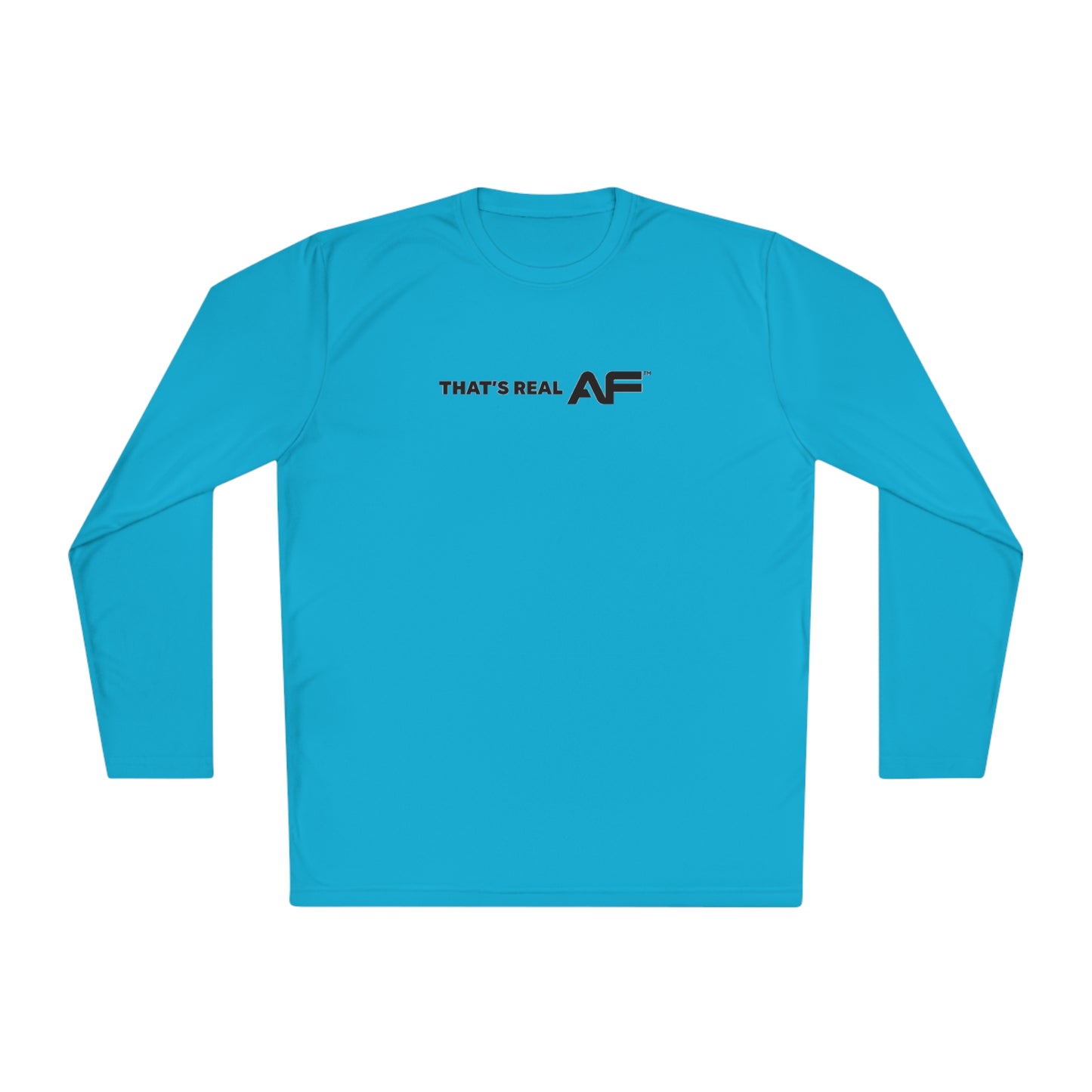 That's Real AF Lightweight Training Long Sleeve Tee